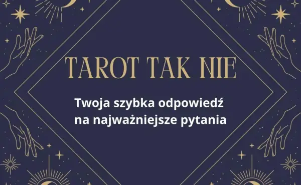 Tarot Tak Nie: Twoja szybka odpowiedź na najważniejsze pytania, w tym pytania do tarota o miłość.